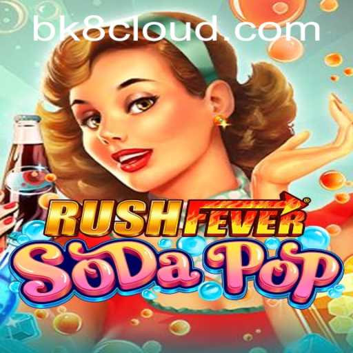 RushFeverSodaPop: A Dazzling New Game Experience